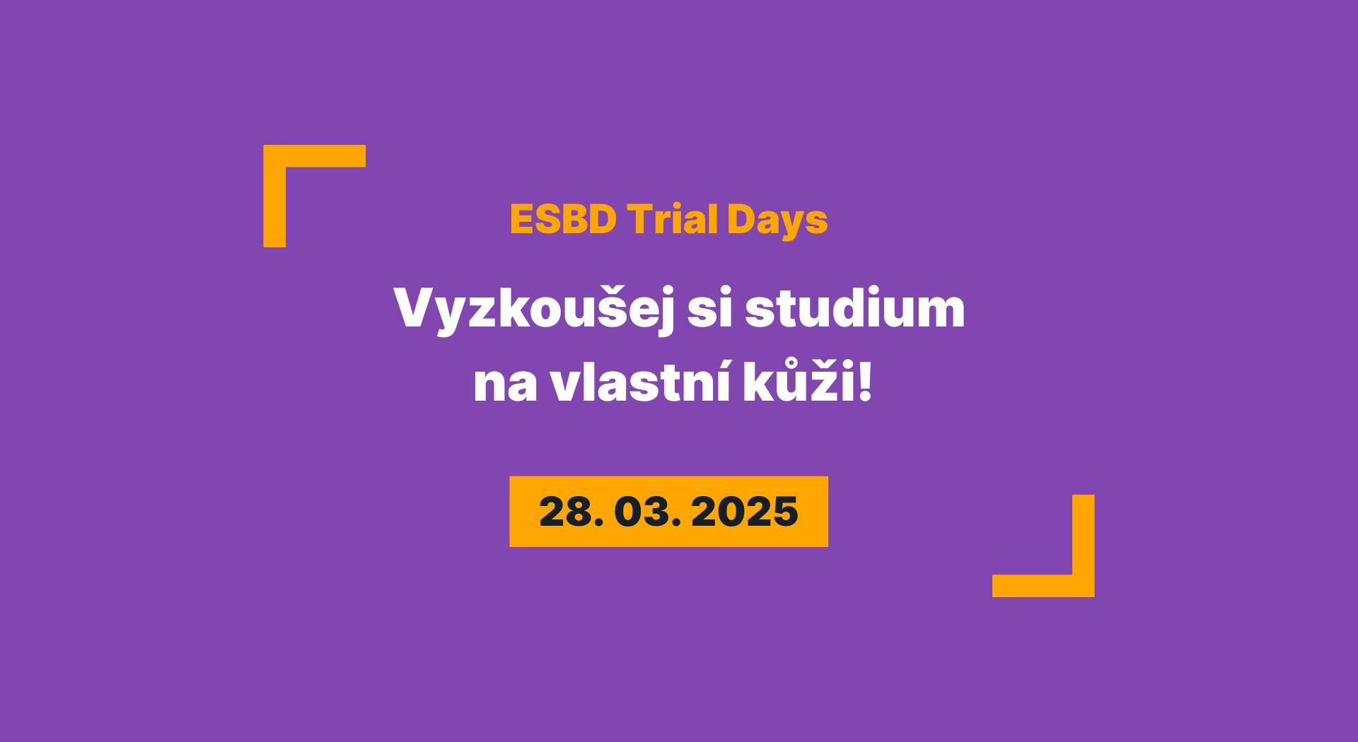 ESBD Trial Day / Jak to u nás funguje? Pro uchazeče