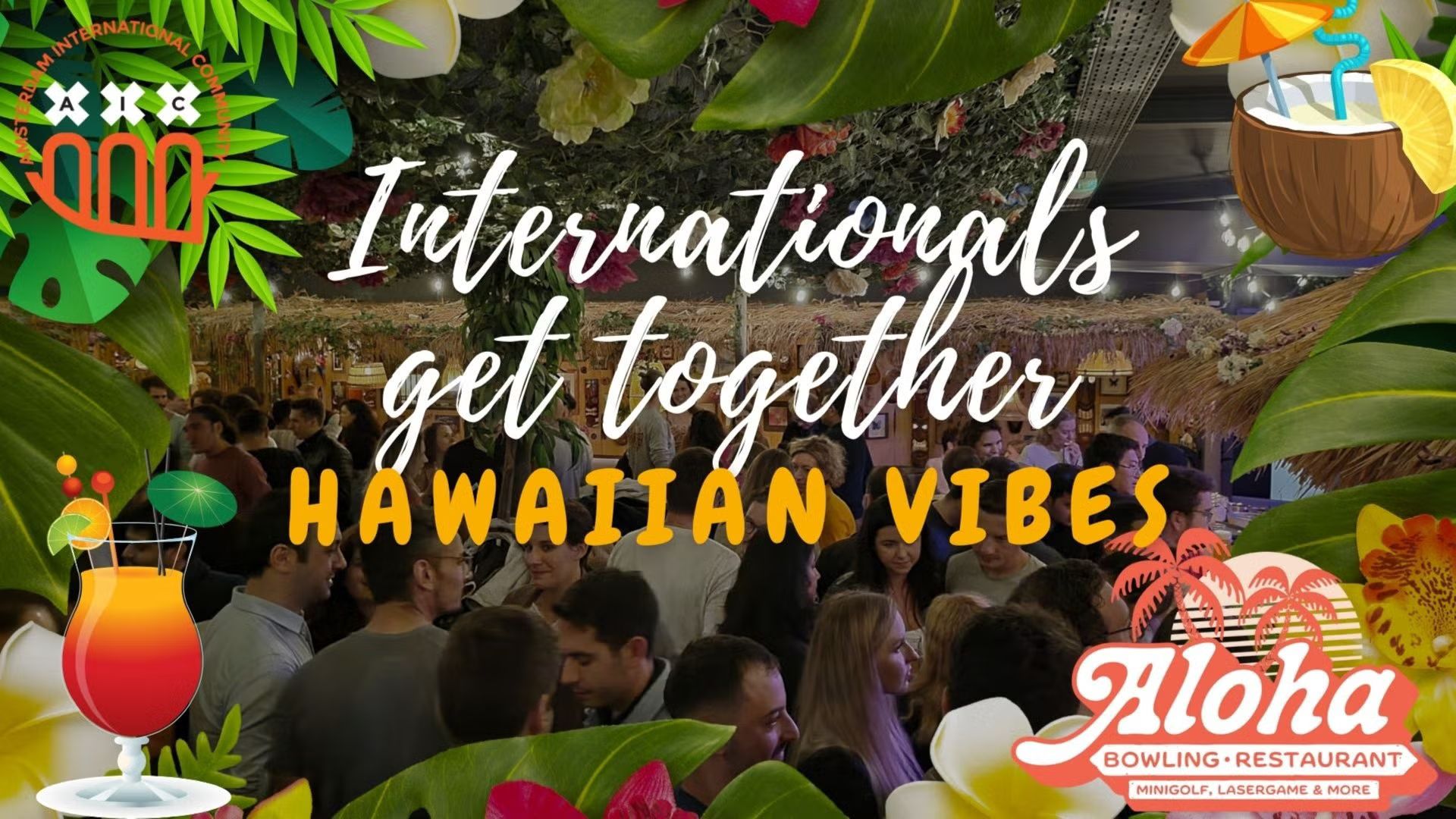 Internationals get together: Hawaiian vibes🌴🍹@Aloha