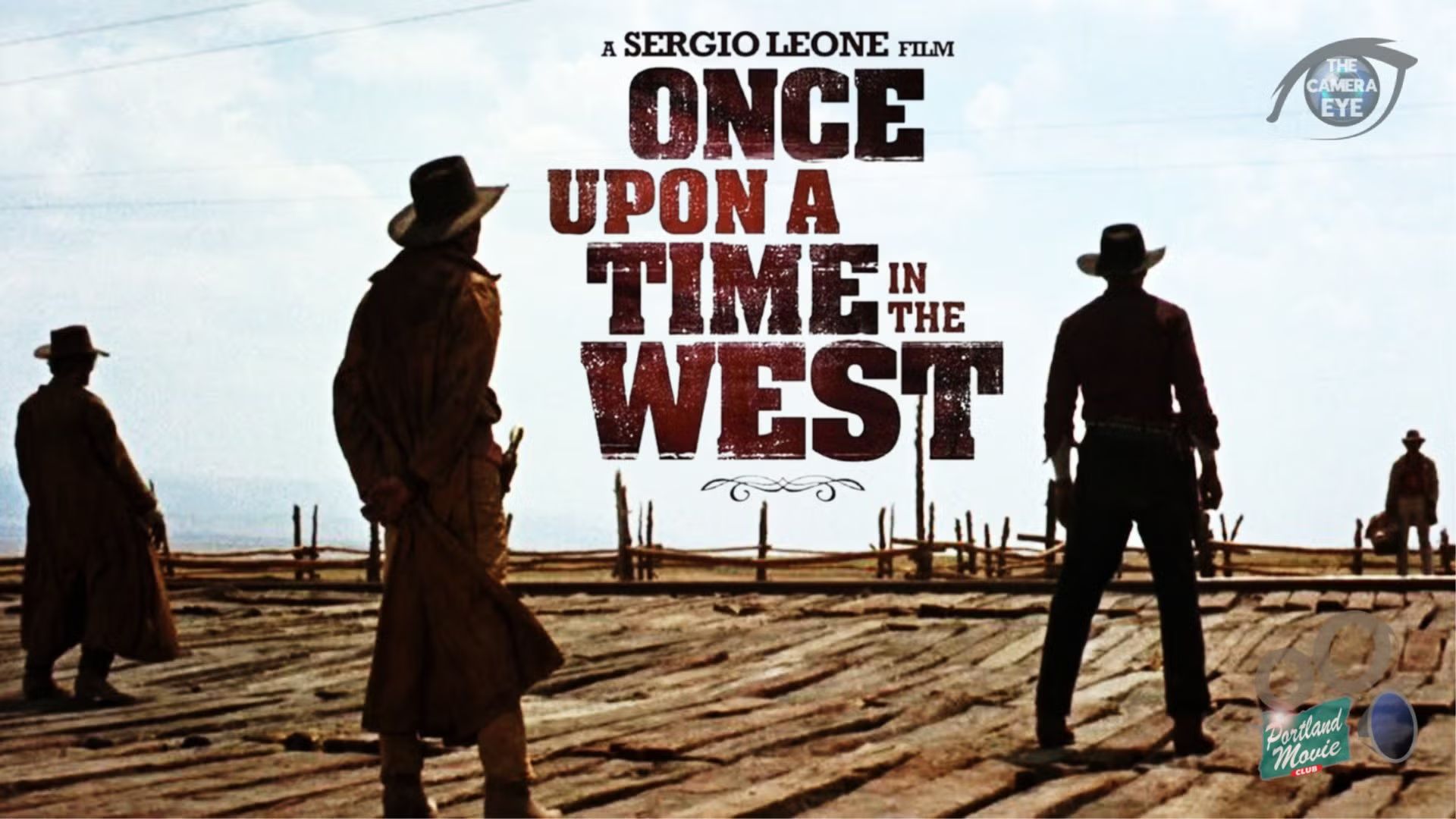 The Camera Eye discussion: ONCE UPON A TIME IN THE WEST