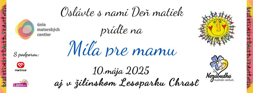 MÍĽA PRE MAMU ŽILINA 2025