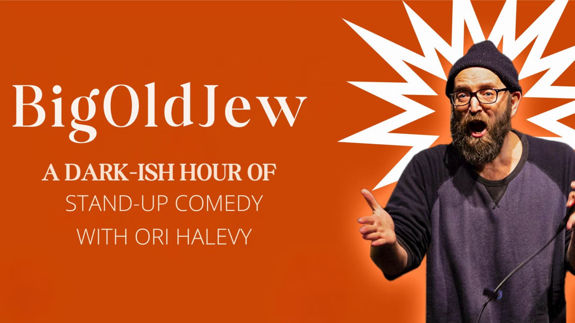 Ori Halevy: BigOldJew - Standup comedy special in English!