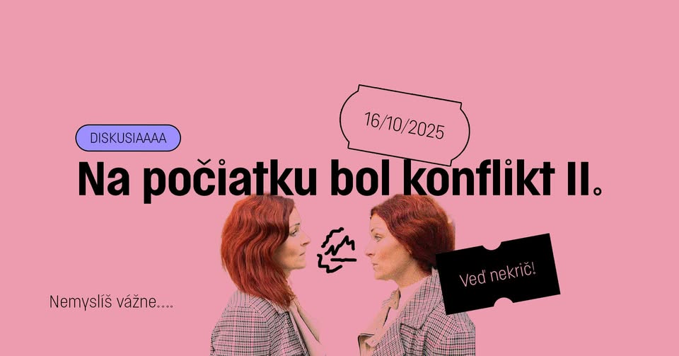 Diskusia vo Výklade: Na počiatku bol konflikt II.