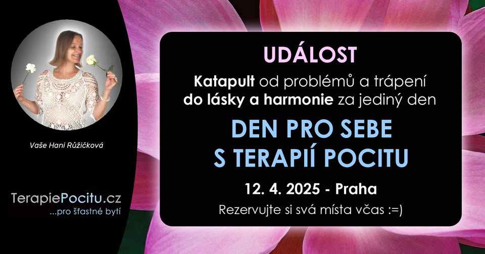 DEN PRO SEBE S TERAPIÍ POCITU - jednodenní katapult od problémů do pohody a harmonie