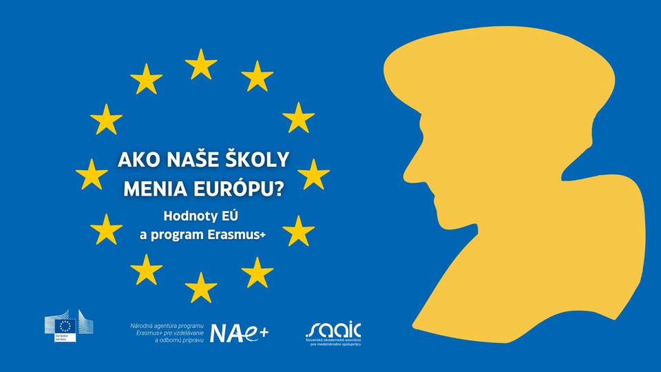 Ako naše školy menia Európu? Hodnoty EÚ a program Erasmus+