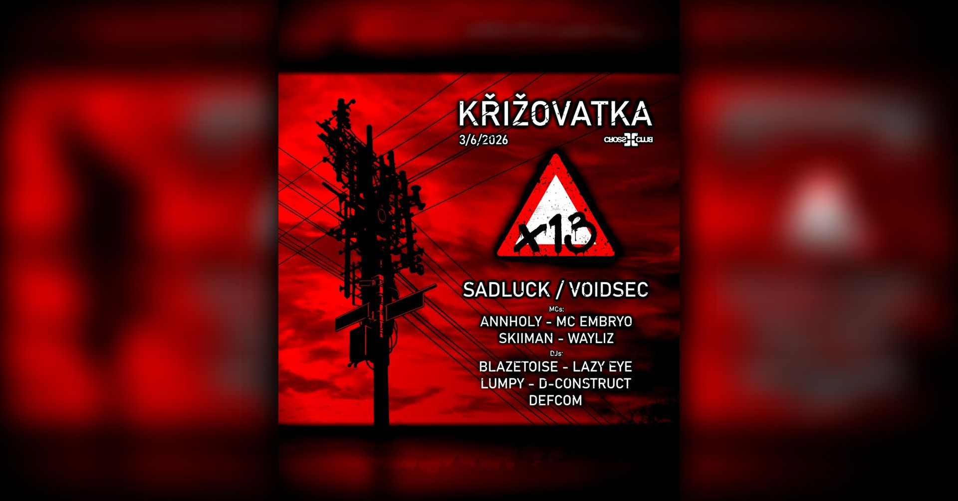 KŘIŽOVATKA x13 w/ SADLUCK/VOIDSEC & more | FREE Rap & DJ Wednesday @ CROSS CLUB PRAGUE
