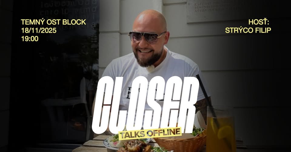 CLOSER TALKS OFFLINE w/Strýco Filip