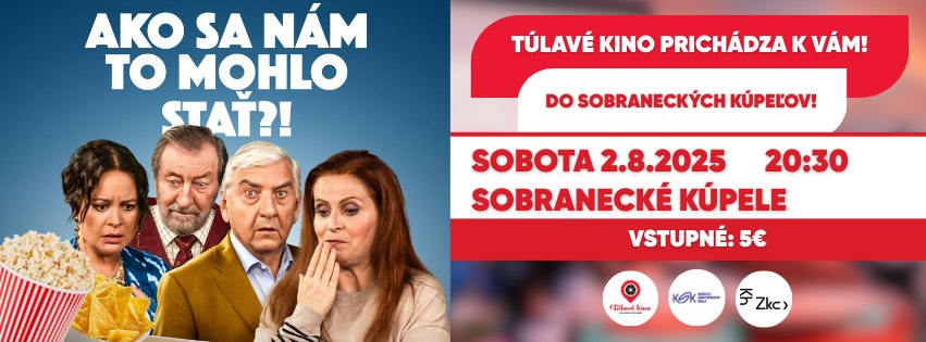 Túlavé kino prichádza do Sobraneckých Kúpeľov! Premietame film "Ako sa nám to mohlo stať?!"!