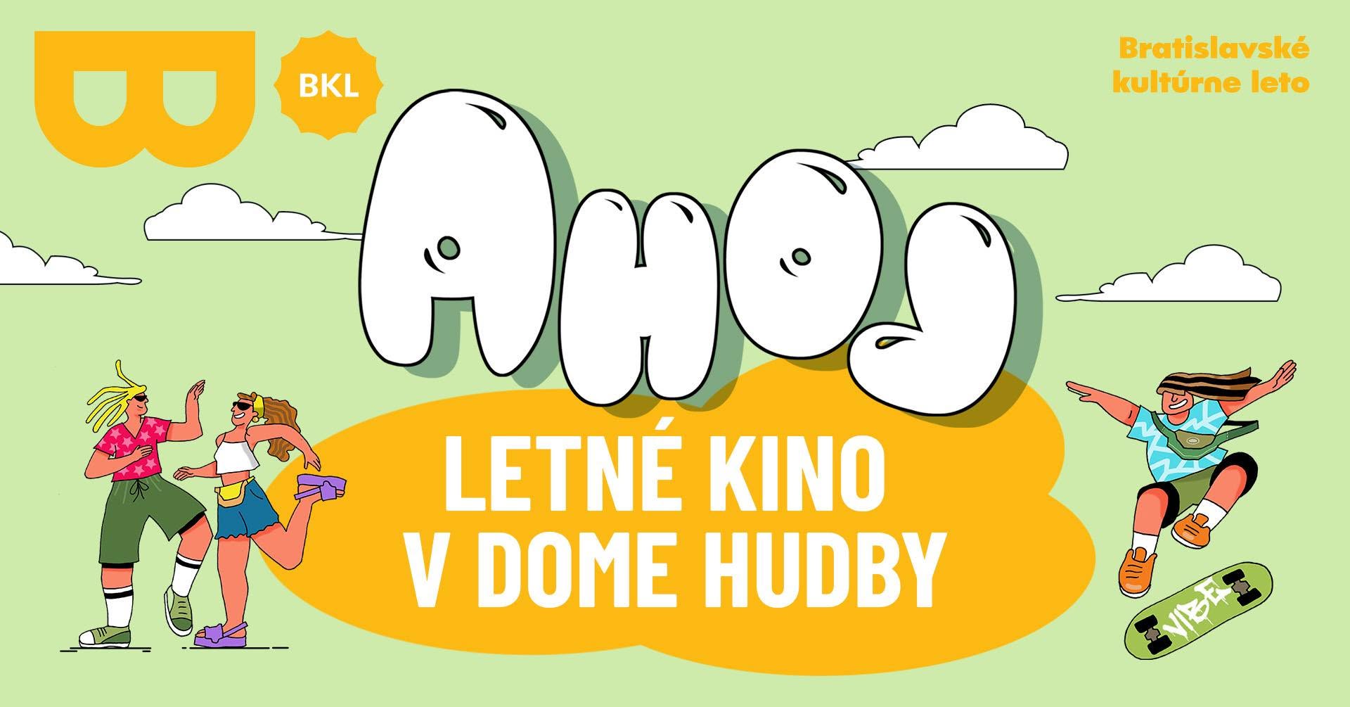 LETNÉ KINO V DOME HUDBY 👋 BRATISLAVSKÉ KULTÚRNE LETO 2026
