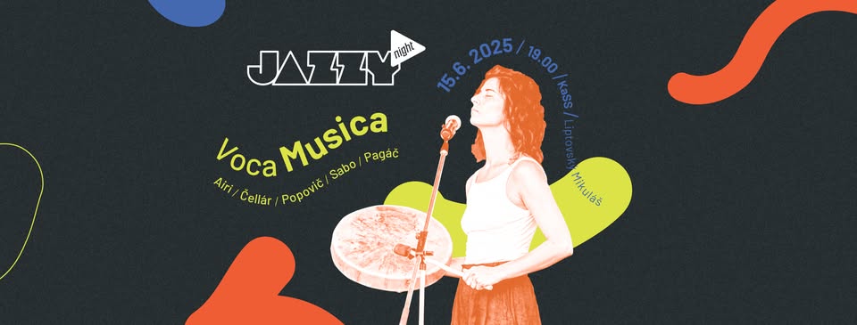 JAZZY NIGHT: Voca Musica (Airi / Čellár / Popovič / Sabo / Pagáč)