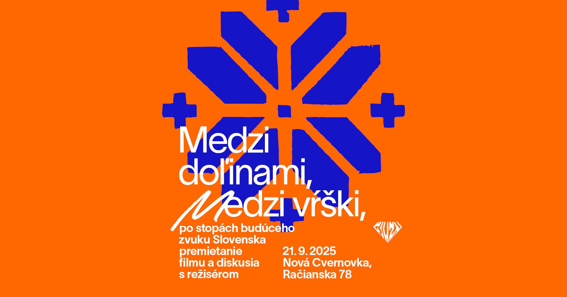 Medzi doľinami, medzi vŕški, po stopách budúceho zvuku Slovenska