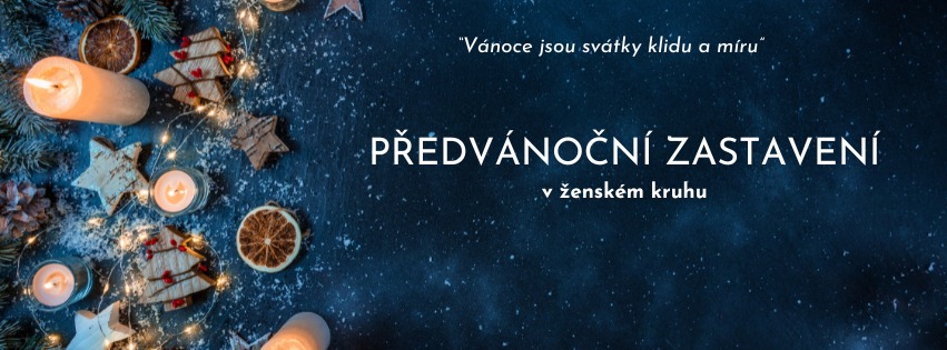 Předvánoční zastavení v ženském kruhu, Praha - Petrovice