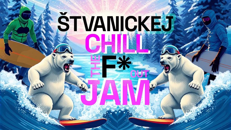 Štvanickej CHILL THE F* OUT JAM ❄️