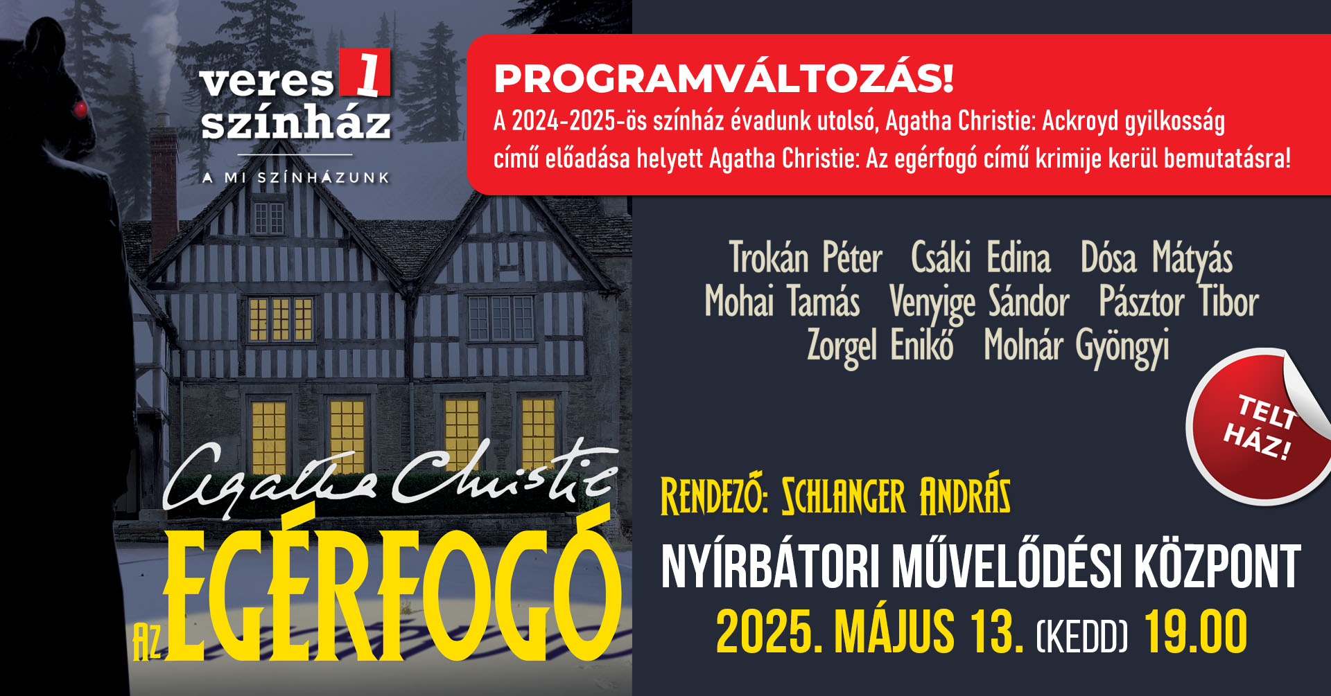 PROGRAMVÁLTOZÁS! /// Veres 1 Színház: AZ EGÉRFOGÓ /// Színházbérletes előadás!