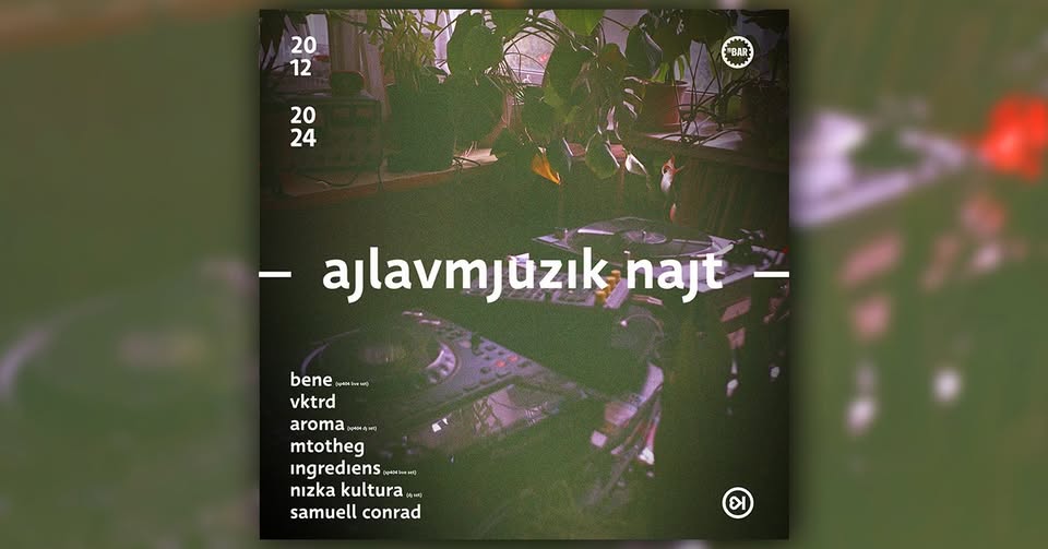 ajlavmjuzik najt ╱ Bene, Aroma, Ingrediens, Nízka kultúra, Samuell Conrad...
