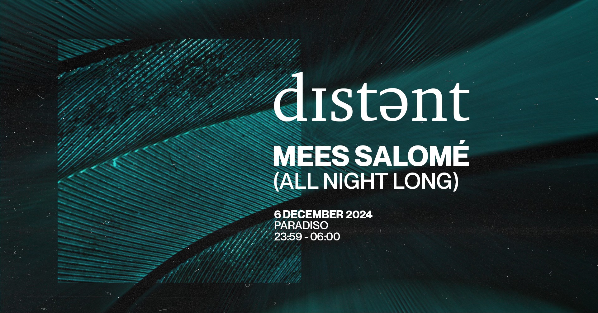 Mees Salomé Presents: Distant @ Paradiso