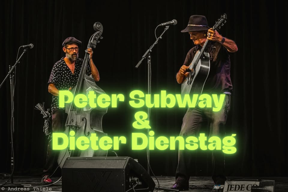 Peter Subway & Dieter Dienstag