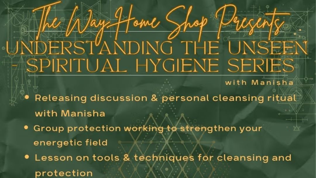 Understanding The Unseen - Spiritual Hygiene Series