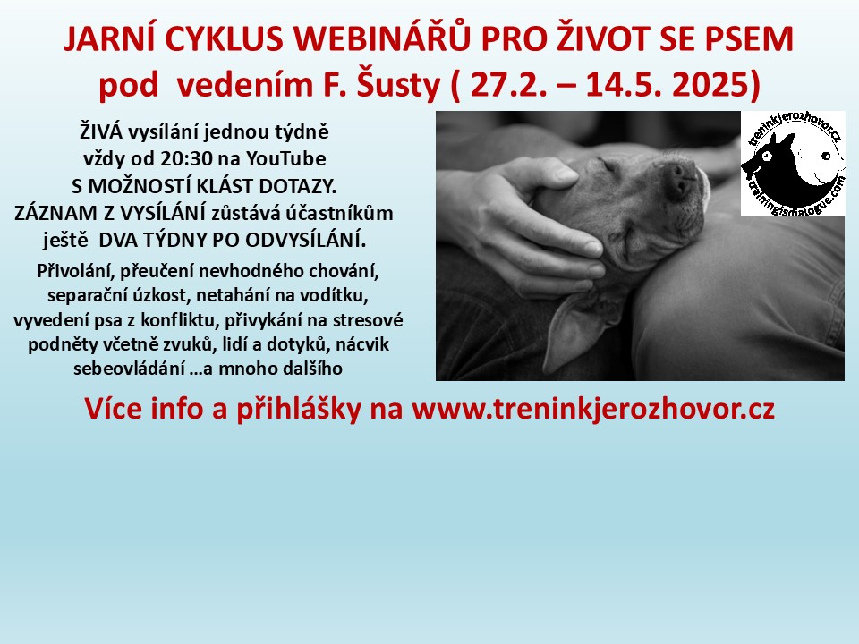 CYKLUS JEDENÁCTI WEBINÁŘŮ FRANTIŠKA ŠUSTY PRO ŽIVOT SE PSEM