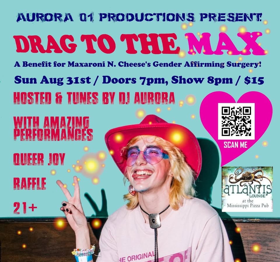 Drag to The Max! A benefit for Maxaroni N. Cheese's Gender Affirming Surgery!