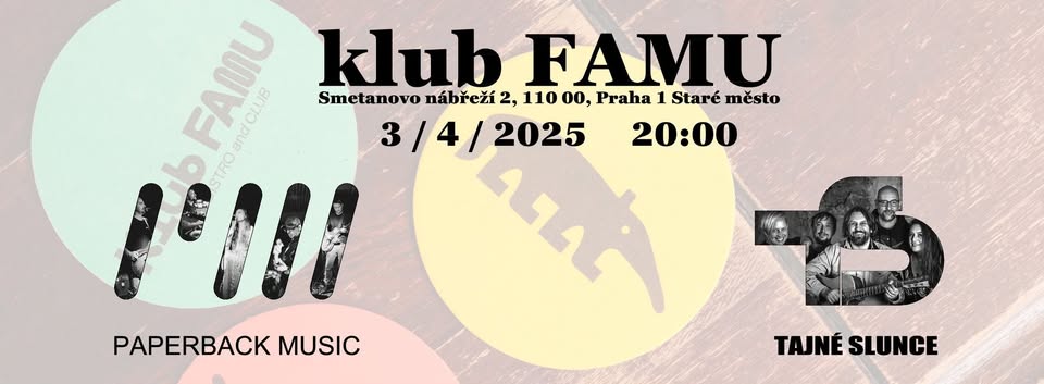 PAPERBACK MUSIC a TAJNÉ SLUNCE v klubu FAMU