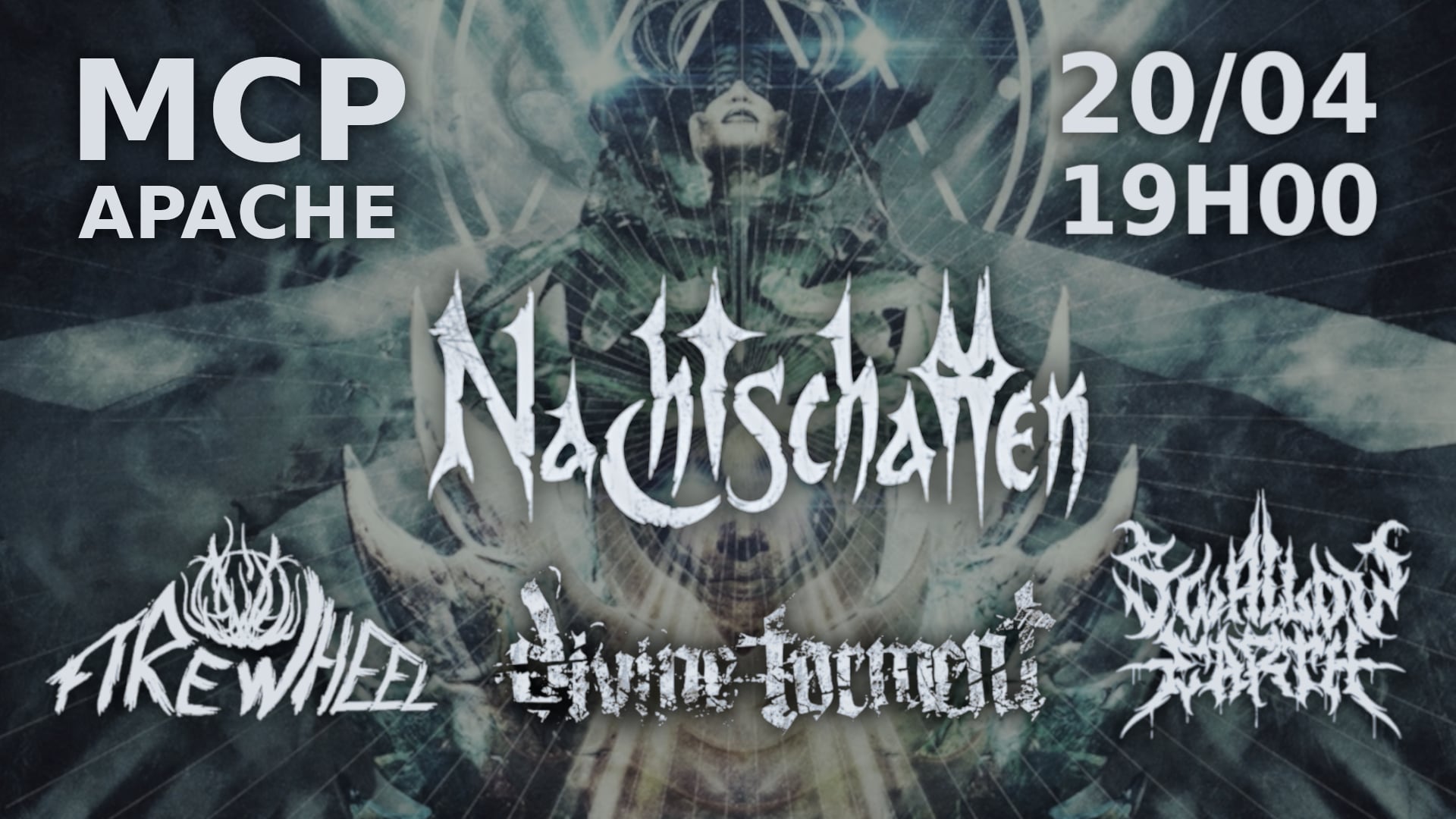 Nachtschatten [GER] / Fire Wheel [FR] / Swallow Earth / Divine Torment at MCP Apache