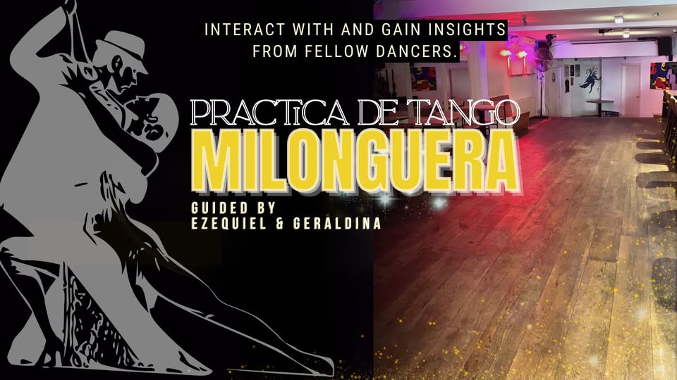 Practica de Tango Milonguera guided by Ezequiel and Geraldina.