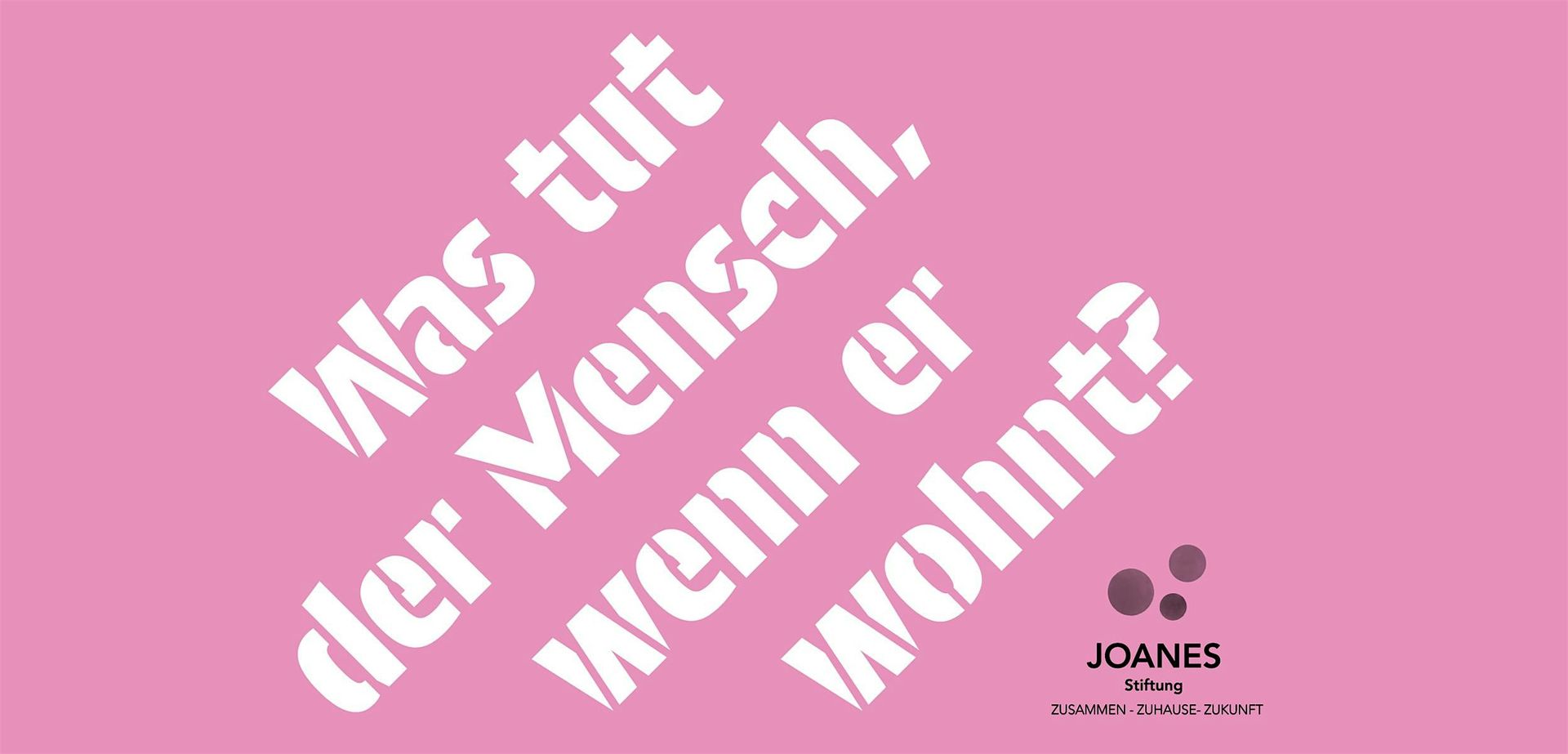 JOANES-Preis: Was tut der Mensch, wenn er wohnt?