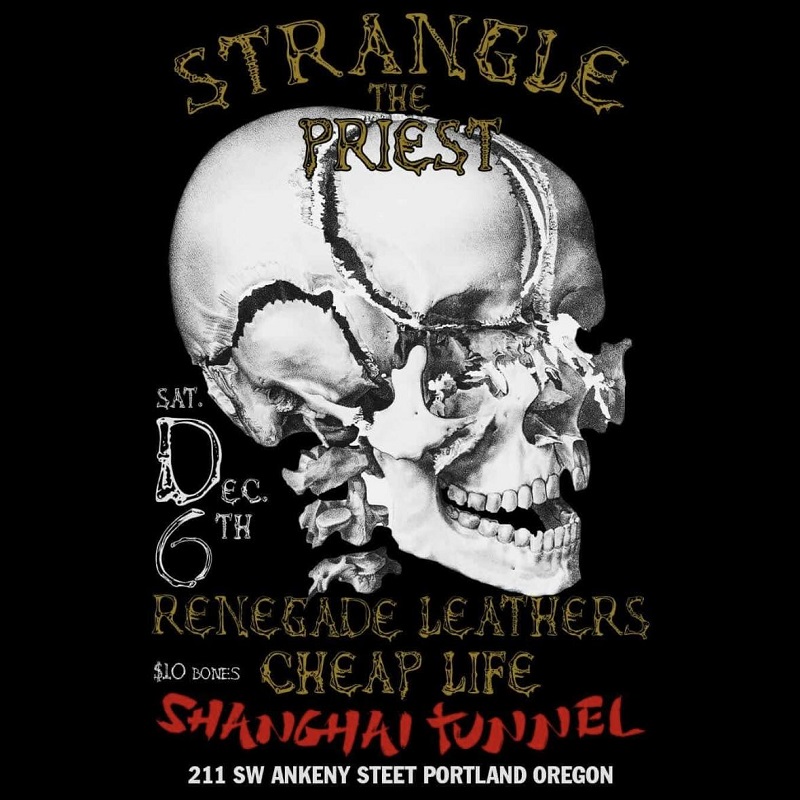 RNR PARTY with: STRANGLE THE PRIEST/RENEGADE LEATHERS/CHEAP LIFE