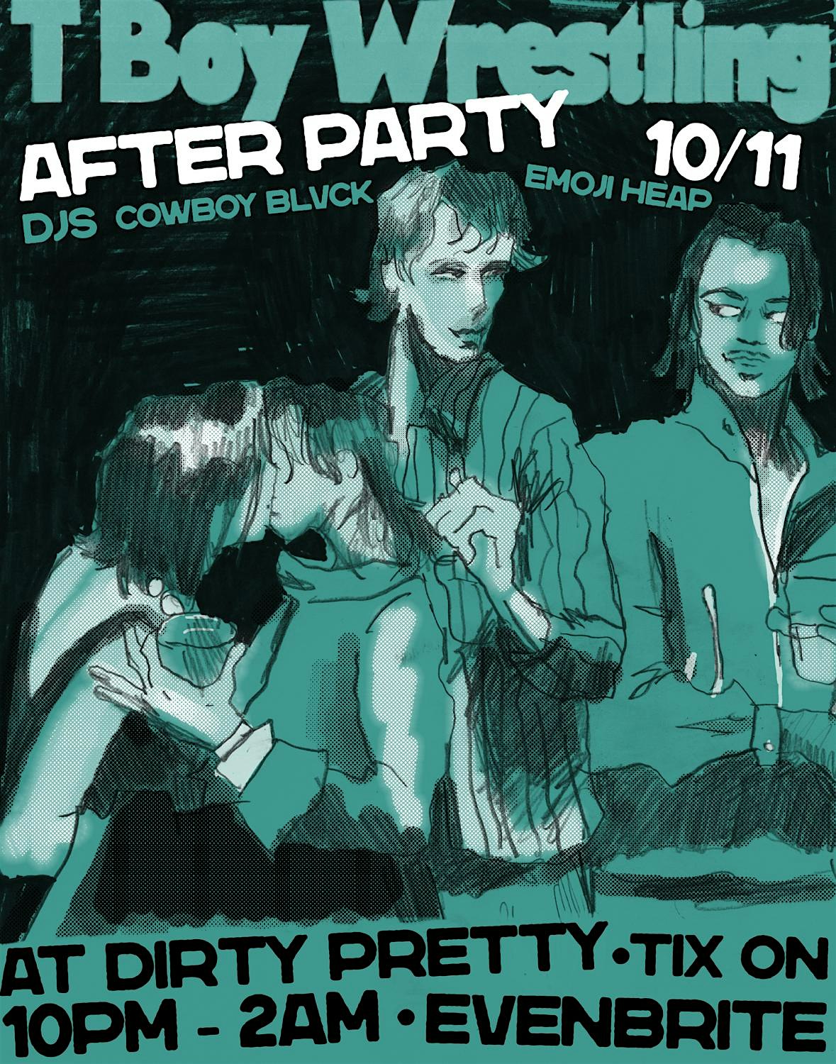 T Boy Wrestling Afterparty- Dirty Pretty