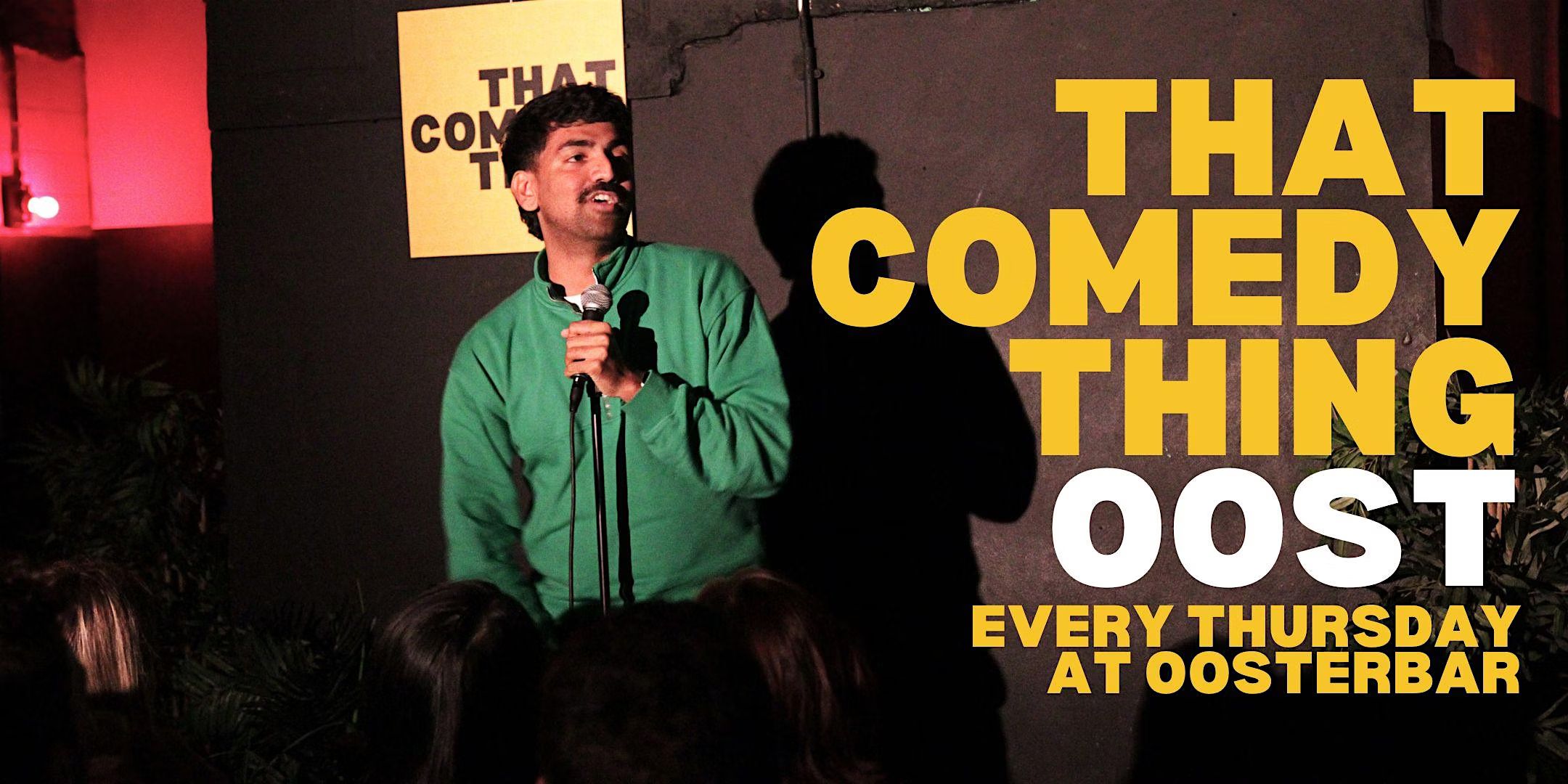 Every Thursday! That Comedy Thing at Oosterbar
