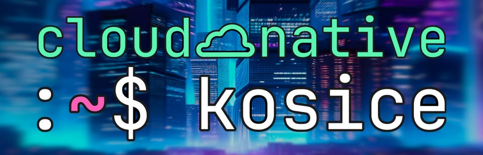 Cloud Native Košice Meetup #8