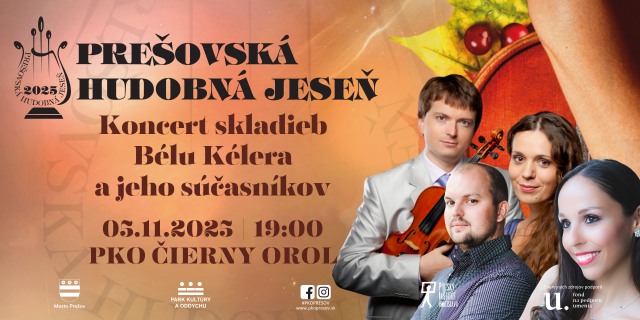 59. PREŠOVSKÁ HUDOBNÁ JESEŇ | KONCERT SKLADIEB BÉLU KÉLERA A JEHO SÚČASNÍKOV