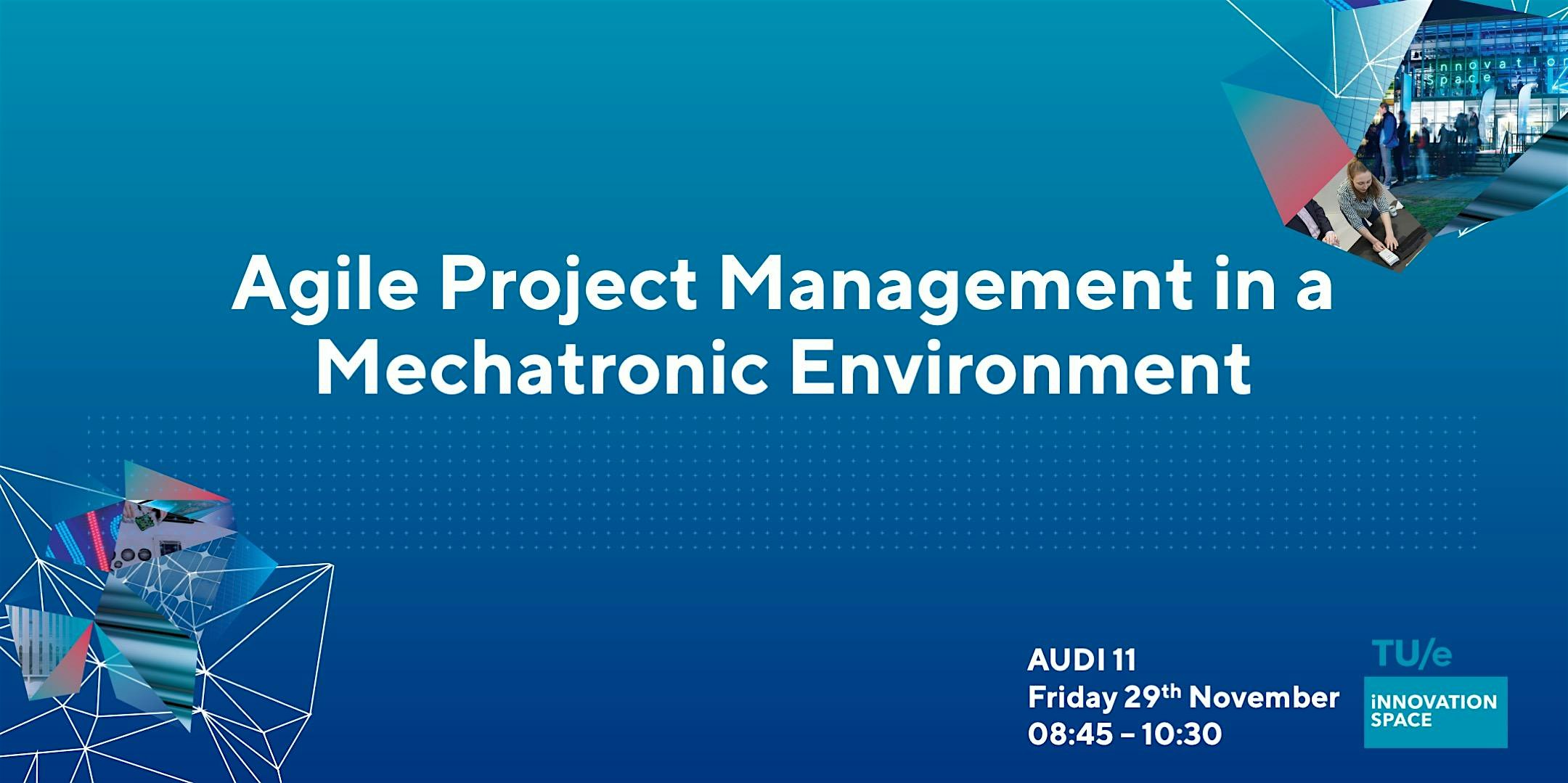 Agile Project management in a Mechatronic Environment