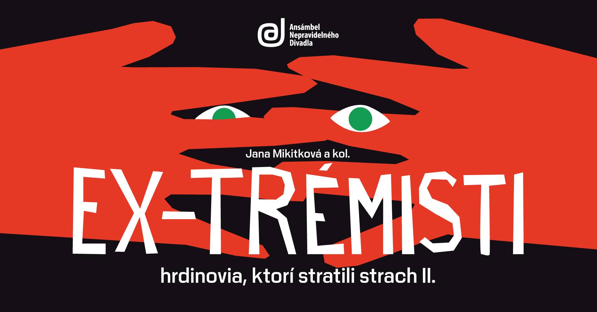 EX-TRÉMISTI – hrdinovia, ktorí stratili strach II.