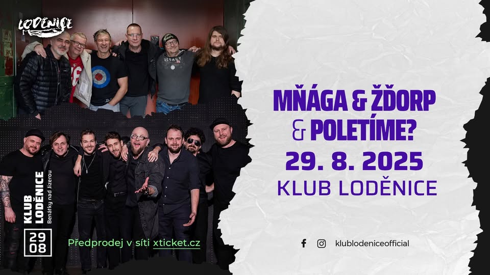 Mňága & Žďorp + Poletíme? - Benátky nad Jizerou 29.8.2025