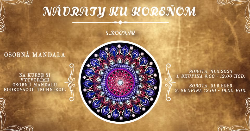 OSOBNÁ MANDALA / Návraty ku koreňom 5