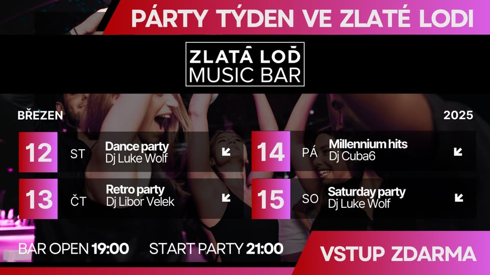 BŘEZEN VE ZLATÉ LODI 🎶🔥 | Vstup ZDARMA | Středa až Sobota | nám. Svobody - Zlatá Loď