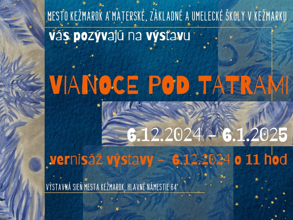 VERNISÁŽ VÝSTAVY VIANOCE POD TATRAMI