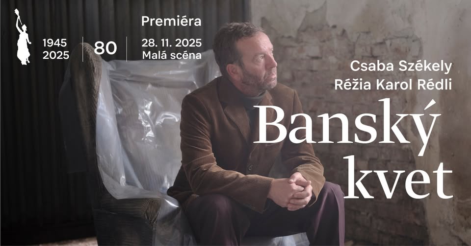 Csaba Székely: BANSKÝ KVET - I- PREMIÉRA