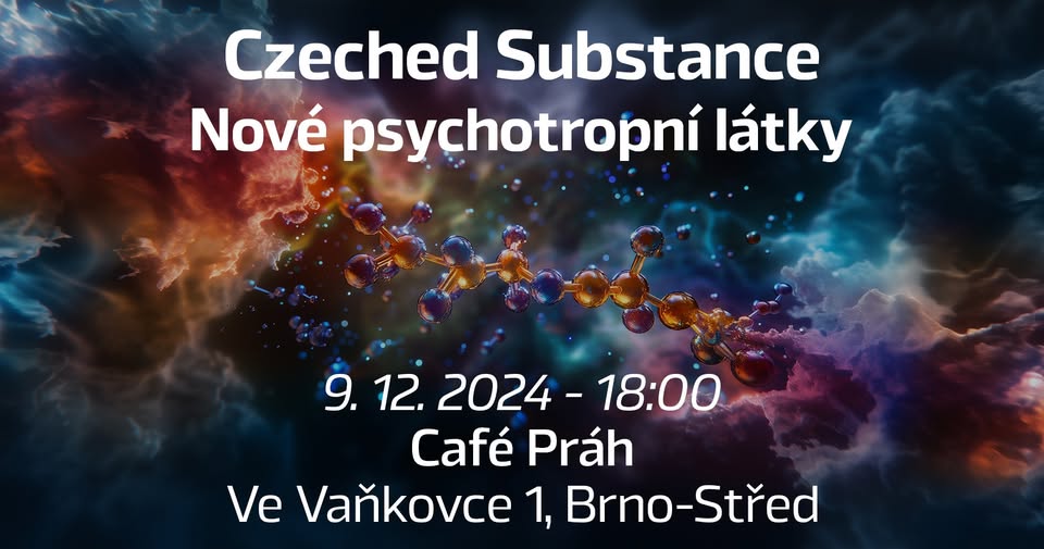 Nové psychotropní látky - Czeched Substance přednáška ZDARMA