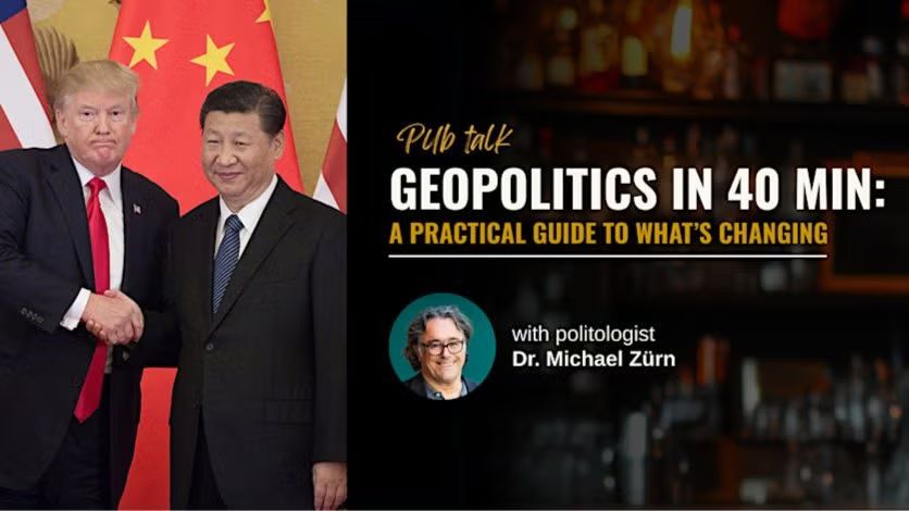 Pub Talk: Geopolitics in 40 Minutes: A Practical Guide to What’s Changing