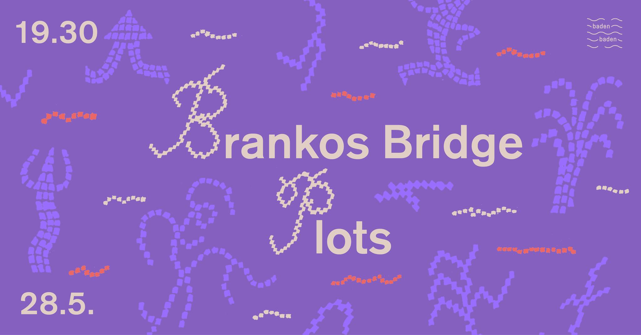 PŘESUNUTO NA ČTVRTEK: Branko's Bridge, Plots