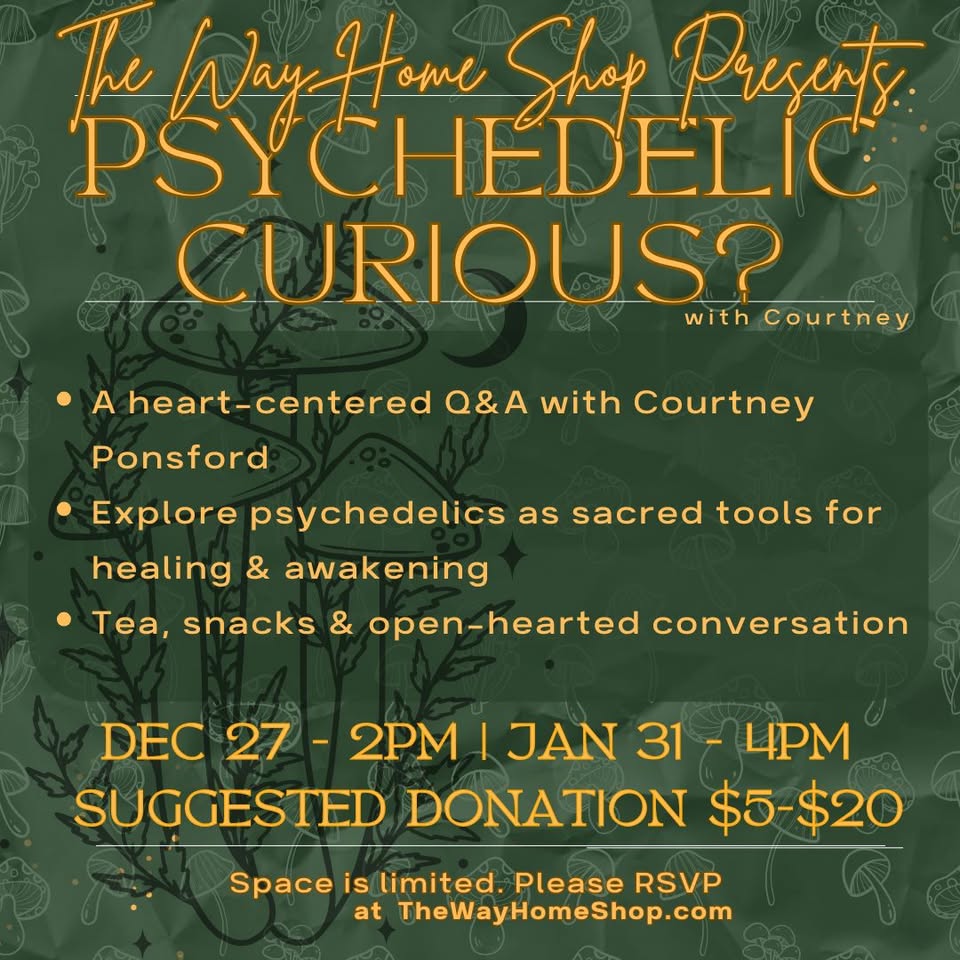 Psychedelic Curious?