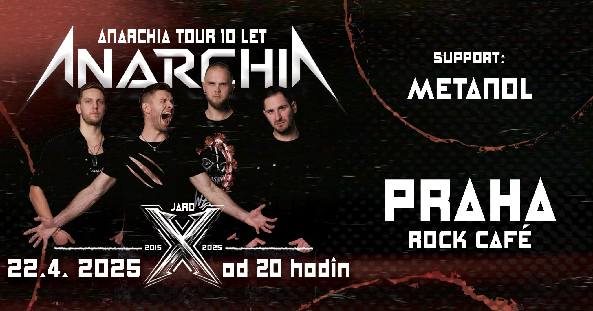 ANARCHIA TOUR 10 LET - PRAHA + HOST: METANOL