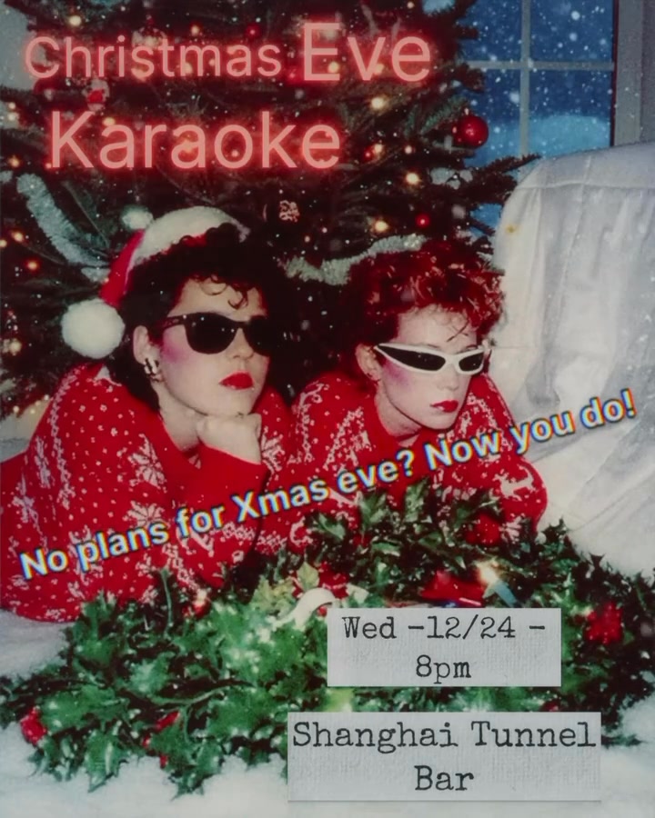 No plans for Xmas Eve? Karaoke party at Shanghai Tunnel Bar!