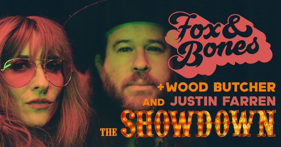 Fox and Bones with Wood Butcher and Justin Farren