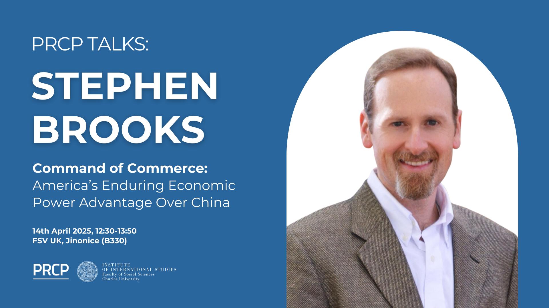 Stephen Brooks | Command of Commerce:  America’s Enduring Economic  Power Advantage Over China