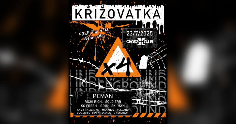 KŘIŽOVATKA x4 w/ PEMAN, RICHI RICH, SOLDIERR | FREE Rap & DJ Wednesday @ CROSS CLUB PRAGUE