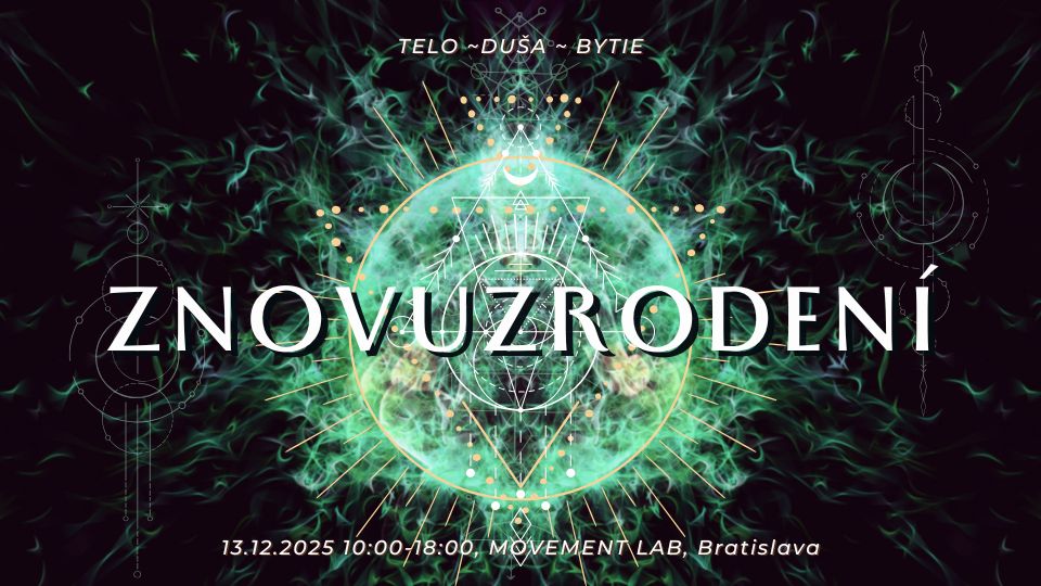 ZNOUZRODENÍ ⚫ telo ~ duša ~ bytie
