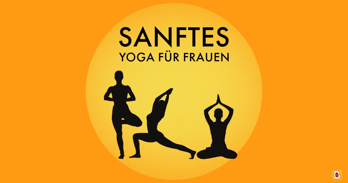 Sanftes Yoga für Frauen